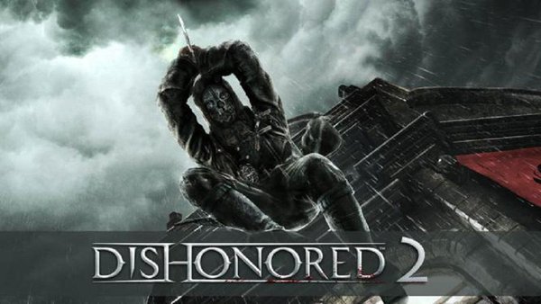 Upcoming games 2016 Dishonored 2