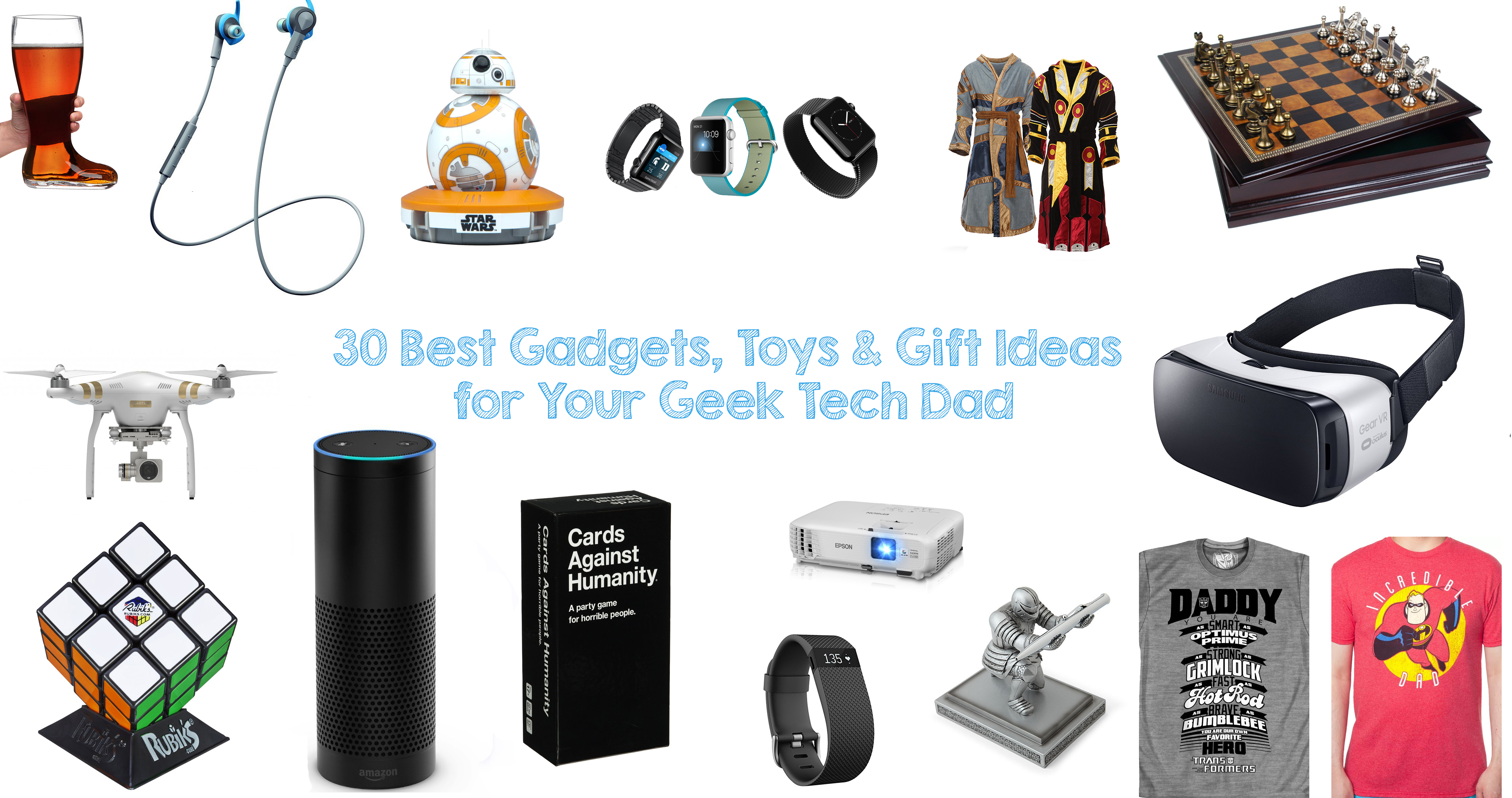 30 Best Gadgets, Toys & Gift Ideas for Your Geek Tech Dad