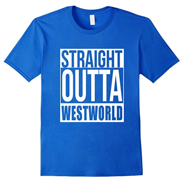 Straight Outta Westworld T-Shirt
