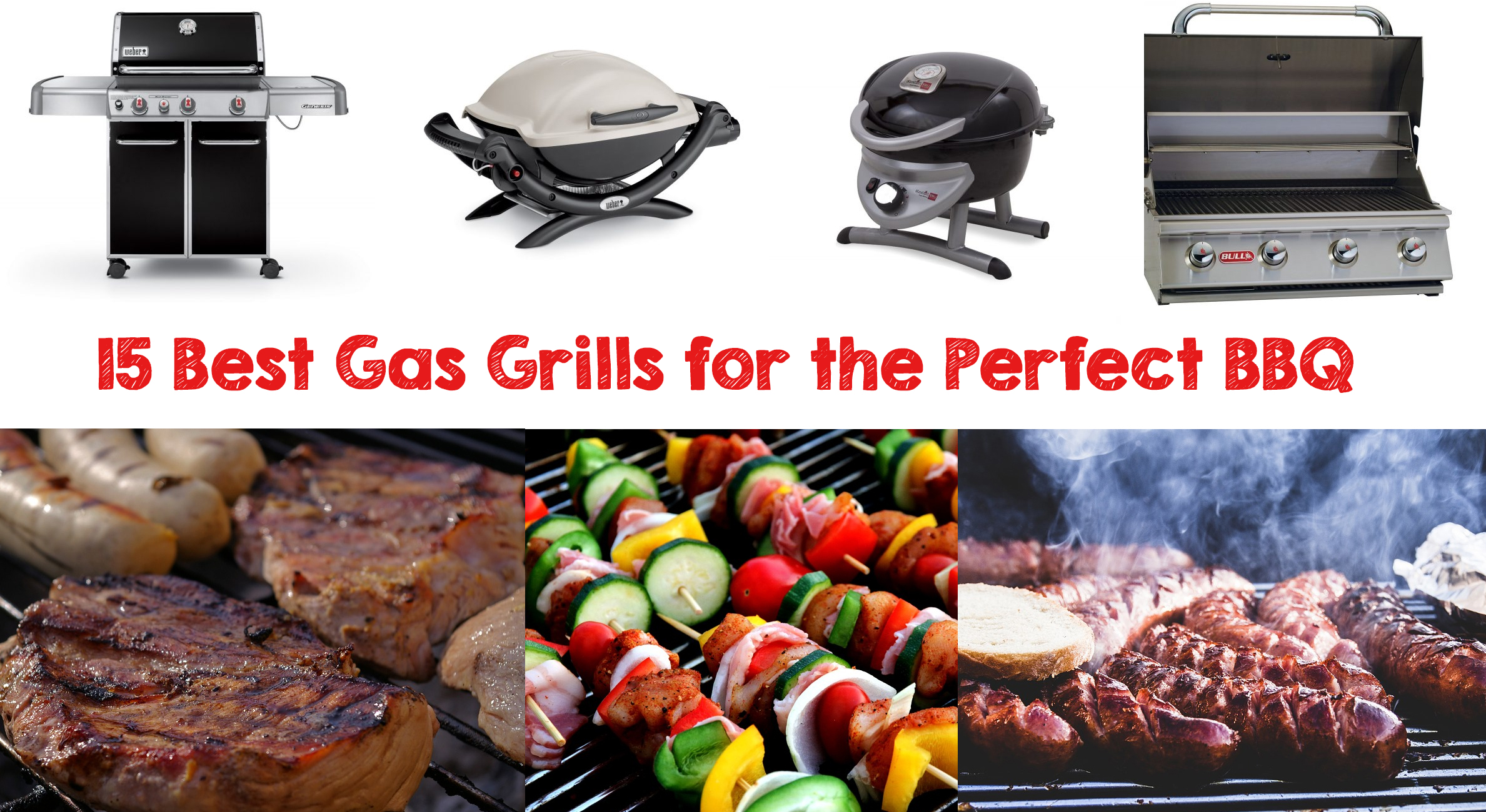 15 Best Gas Grills for the Perfect BBQ