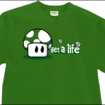 Get a life T Shirt