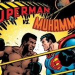 superman vs muhammad ali