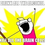 Kill the Brain Cells