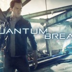 Upcoming games 2016 Quantum Break