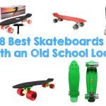 18 Best Skateboards With an Old School Look