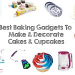 2016 Best Baking Gadgets To Make & Decorate Cakes & Cupcakes