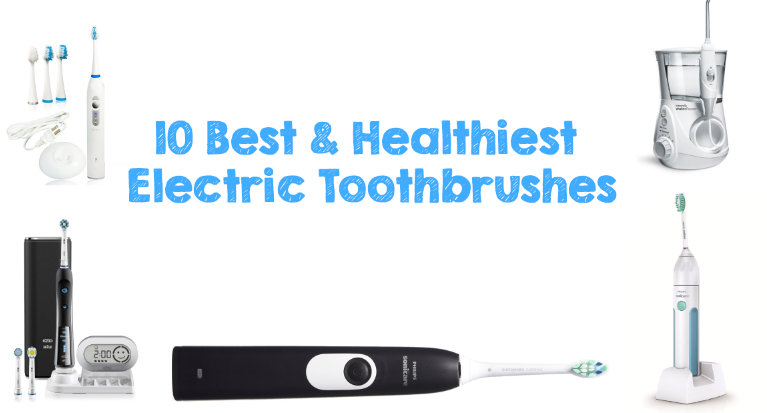 10 Best & Healthiest Electric Toothbrushes