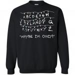 Stranger Things Maybe I’m Crazy Christmas Sweater