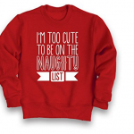 too-cute-to-be-on-the-naughty-list-christmas-toddler-fleece-sweatshirt