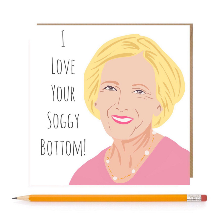 I Like Your Soggy Bottom Funny Valentine's Day Card Great British Bake Off Birthday Card Paul Hollywood Fun Card  GBBO