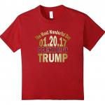 President Trump The Most Wonderful Day T-Shirt