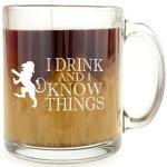 I drink and I know things glass coffee mug