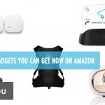 7 Futuristic Gadgets You Can Get Now On Amazon