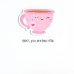 best 2017 Funny Mother’s Day Card – Tea Riffic