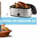 17 Items To Help You Prepare for Thanksgiving Day