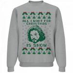 All I Want for Christmas is Snow Ugly Sweater