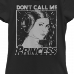 Girls Don’t Call Me Princess Star Wars Shirt