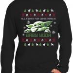 All I Want for Christmas is Baby Yoda Ugly Christmas Sweater