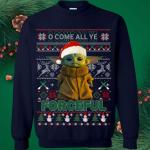 O Come All Ye Forceful Baby Yoda Ugly Christmas Sweater