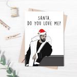 Santa do you love me Drake funny Christmas Card