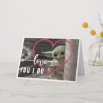 Love You I Do Baby Yoda Valentines Card