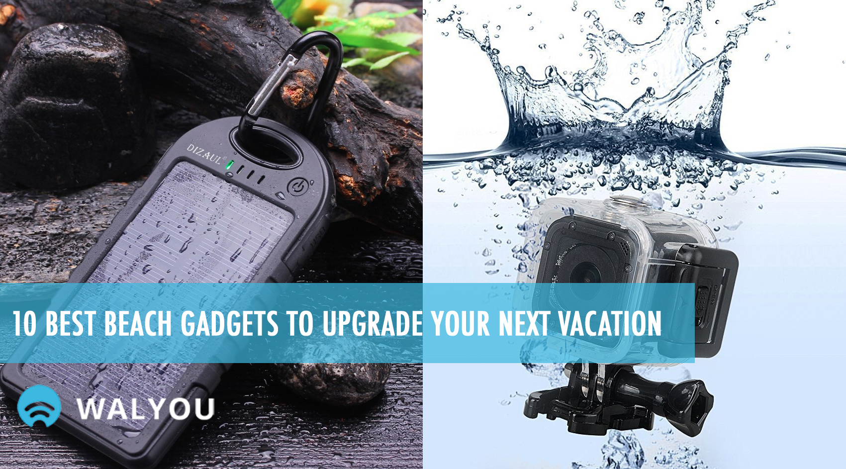10 Best Beach Gadgets To Upgrade Your Next Vacation Walyou